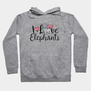 I love Elephants Hoodie